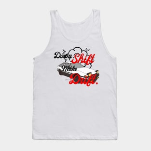 Down Shift make Drift Tank Top